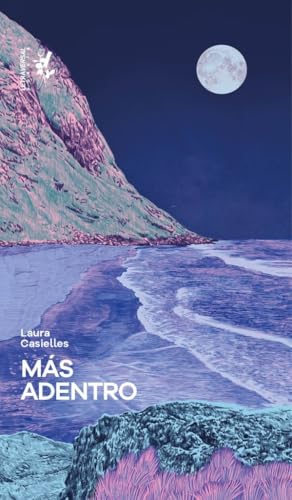 Más adentro (Letra Bastarda, Band 36) von Letraversal