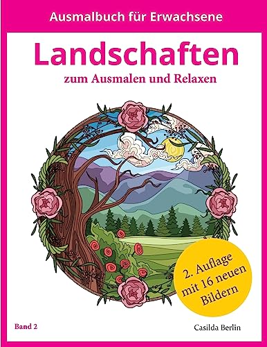 LANDSCHAFTEN - zum Ausmalen und Relaxen: Band 2, Malbuch für Erwachsene von Createspace Independent Publishing Platform