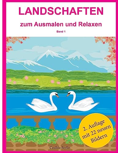 LANDSCHAFTEN - zum Ausmalen und Relaxen: Malbuch für Erwachsene