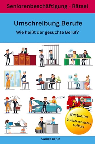 Umschreibung Berufe Wie heißt der gesuchte Beruf?: Seniorenbeschäftigung-Rätsel von Nesterenko Verlag
