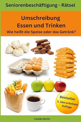 Umschreibung Essen und Trinken: Wie heißt die Speise oder das Getränk? Umschreibung Essen und Trinken: Wie heißt die Speise oder das Getränk? von Nesterenko Verlag