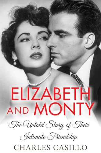 Elizabeth and Monty: The Untold Story of Their Intimate Friendship von Kensington Publishing Corporation