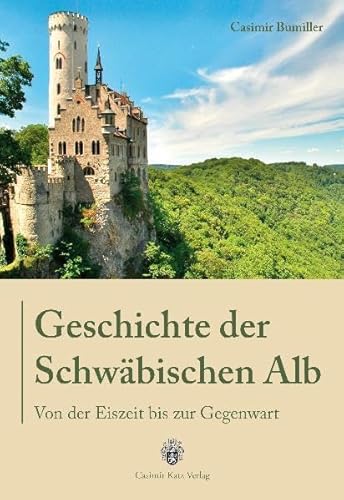 Geschichte der Schwäbischen Alb: Von der Eiszeit bis zur Gegenwart