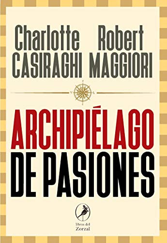 Archipiélago de pasiones (Zorzal, Band 28)