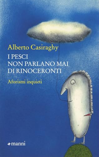 I pesci non parlano mai di rinoceronti (Pretesti) von Manni