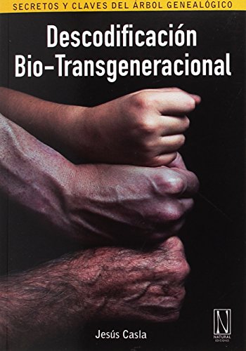Descodificación bio-transgeneracional : secretos y claves del árbol genealógico
