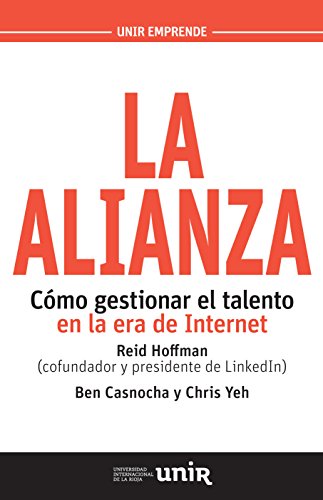 La alianza : cómo gestionar el talento en la era de internet (UNIR Emprende) von -99999