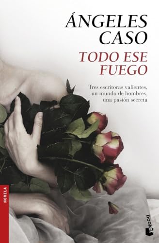 Todo ese fuego (Novela) von Booket