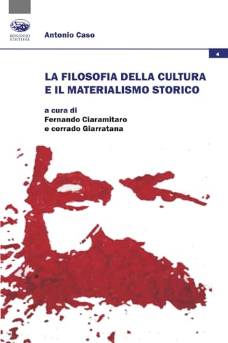 La filosofia della cultura e il materialismo storico (Vivencias) von Bonanno