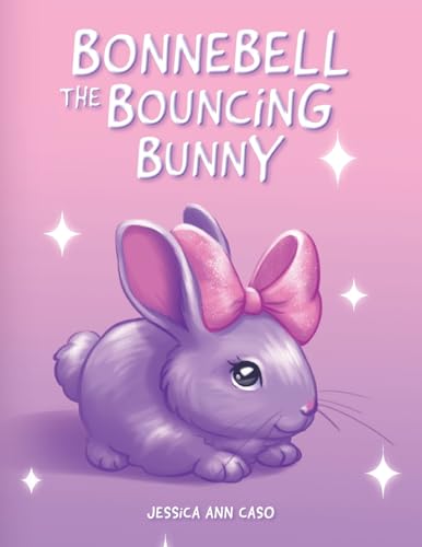 Bonnebell the Bouncing Bunny von Palmetto Publishing