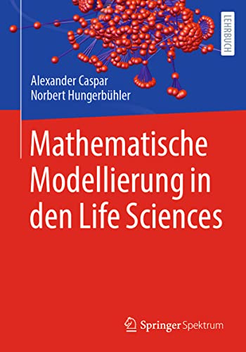 Mathematische Modellierung in den Life Sciences von Springer Spektrum
