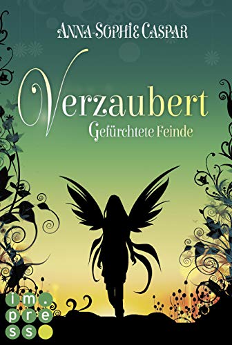 Verzaubert 3: Gefürchtete Feinde: Magisch-romantische Urban Fantasy für Gestaltwandler-Fans (3) von Impress