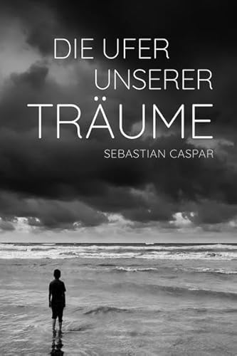 Die Ufer unserer Träume