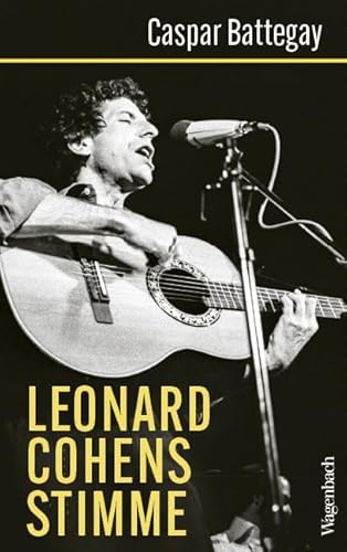 Leonard Cohens Stimme (Allgemeines Programm - Sachbuch) von Verlag Klaus Wagenbach GmbH