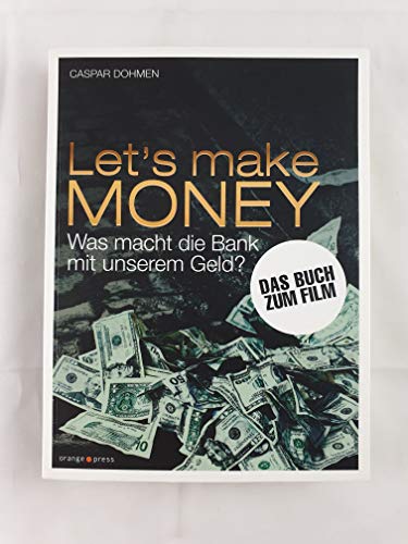 Let's make MONEY: Was macht die Bank mit unserem Geld? von Orange Press