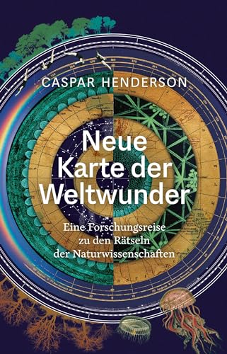 Neue Karte der Weltwunder: Eine Forschungsreise zu den Rätseln der Naturwissenschaften Neue Karte der Weltwunder: Eine Forschungsreise zu den Rätseln der Naturwissenschaften