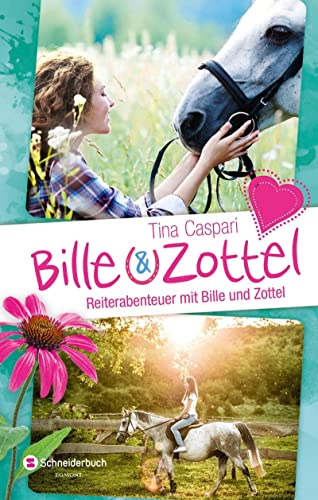 Bille und Zottel - Reiterabenteuer mit Bille und Zottel: Im Hauptfach Reiten; Sensation in der Manege; Frühling, Freunde, freche Fohlen. Sammelband