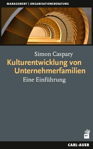 Kulturentwicklung von Unternehmerfamilien: Eine Einführung (Management)