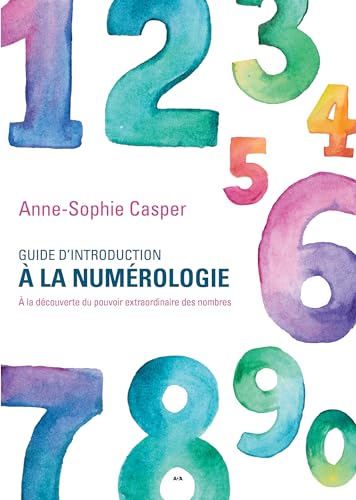 Guide d'introduction à la numérologie: À la découverte du pouvoir extraordinaire des nombres Guide d'introduction à la numérologie: À la découverte du pouvoir extraordinaire des nombres von ADA