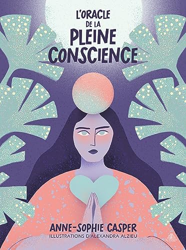 L'oracle de la pleine conscience: Avec 44 cartes von EL DORADO