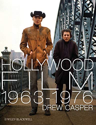 Hollywood Film 1963-1976: Years of Revolution and Reaction Hollywood Film 1963-1976: Years of Revolution and Reaction