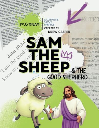 Sam the Sheep & the Good Shepherd: A Scripture Savvy Parable (Scripture Savvy Parables) von PWRNAP