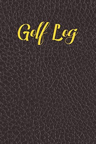 Golf Log: Fake Leather Cover Paperback, Golf Log Book To Track Your Golf Score And Stats, Great Gift For Golfers