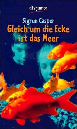 Gleich um die Ecke ist das Meer Gleich um die Ecke ist das Meer