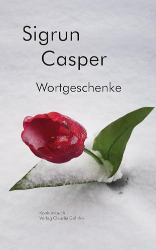 Wortgeschenke Wortgeschenke von konkursbuch