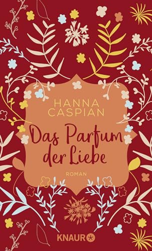 Das Parfum der Liebe: Roman