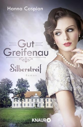 Gut Greifenau - Silberstreif: Roman