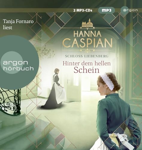 Schloss Liebenberg. Hinter dem hellen Schein.: Roman von Argon Verlag GmbH