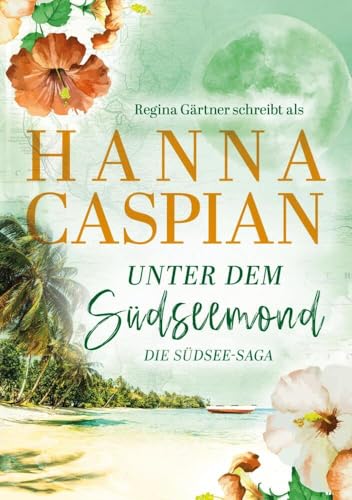 Unter dem Südseemond: Südsee-Saga 1 (Die Südsee-Saga) von via tolino media