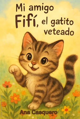 Mi amigo FIFÍ: El gatito veteado von Independently published