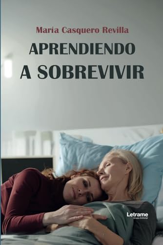 Aprendiendo a sobrevivir (FICCIÓN, Band 1) Aprendiendo a sobrevivir (FICCIÓN, Band 1) von Letrame S.L.