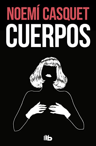 Cuerpos (Ficción) von B de Bolsillo