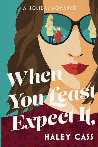 When You Least Expect It von Haley Cass