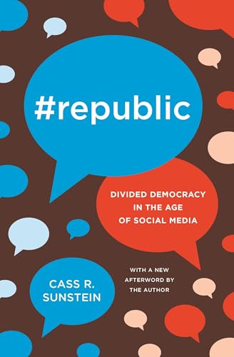 #Republic: Divided Democracy in the Age of Social Media