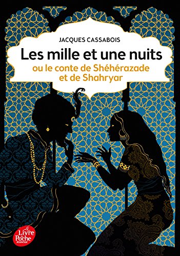 Les mille et une nuits - ou le conte de Shéhérazade et de Shahryar von LIVRE DE POCHE JEUNESSE