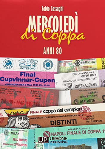 Mercoledì di Coppa. Anni 80 von Gianluca Iuorio Urbone Publishing