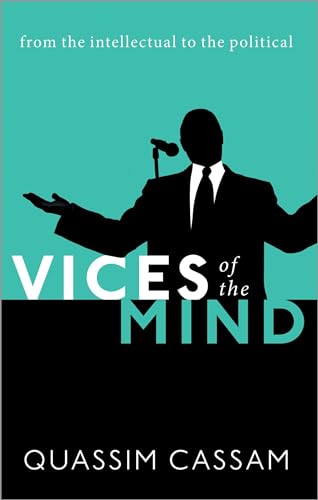 Vices of the Mind: From the Intellectual to the Political von Oxford University Press