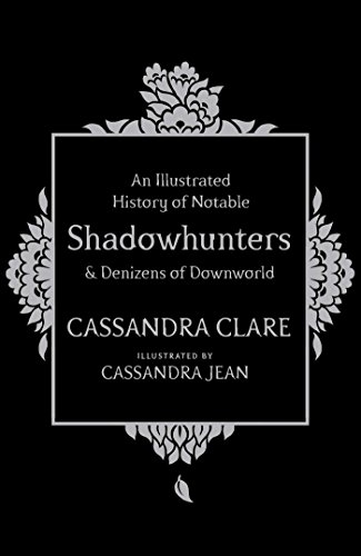 An Illustrated History of Notable Shadowhunters and Denizens of Downworld