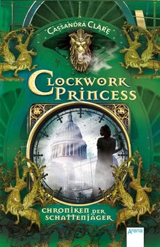 Chroniken der Schattenjäger (3). Clockwork Princess von Arena