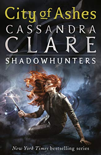 The Mortal Instruments 02: City of Ashes: Mortal Instruments, Book 2
