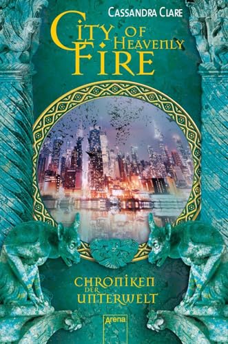 City of Heavenly Fire: Chroniken der Unterwelt (6) von Arena