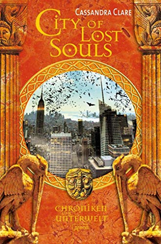 City of Lost Souls: Chroniken der Unterwelt City of Lost Souls: Chroniken der Unterwelt