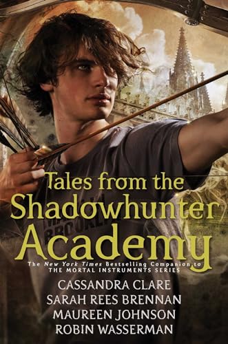 Tales from the Shadowhunter Academy Tales from the Shadowhunter Academy