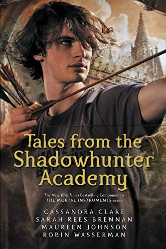 Tales from the Shadowhunter Academy: The Mortal Instruments von WALKER BOOKS