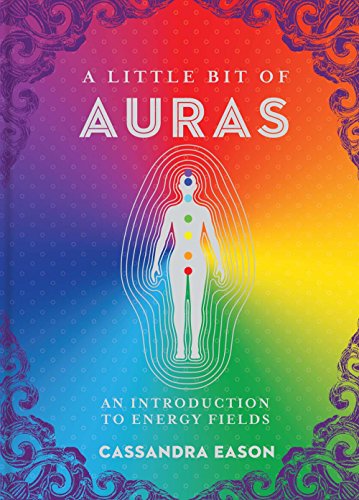 A Little Bit of Auras: An Introduction to Energy Fields (Little Bit Series) von Sterling Ethos