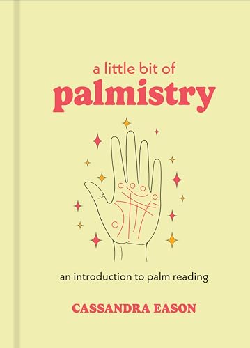 A Little Bit of Palmistry: An Introduction to Palm Reading (Little Bit Series)
